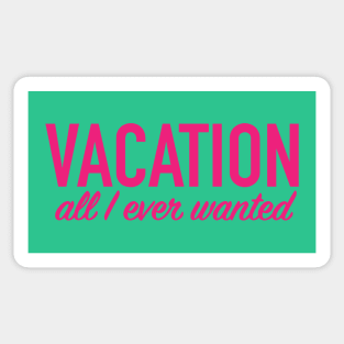 Vacation...wanted Sticker